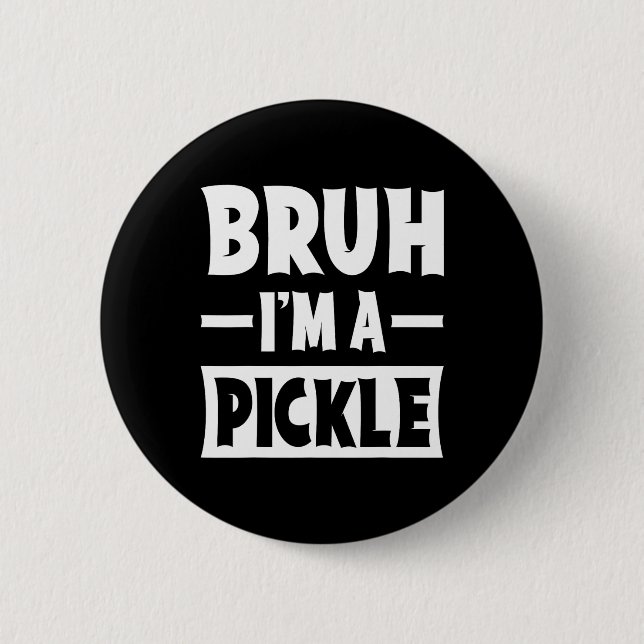 Bruh I bin ein Pickle Funny Lazy Halloween Kostüm  Button (Vorderseite)