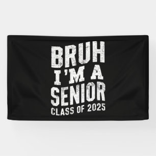 Bruh I bin Senior Class of 2025 Abschluss Banner