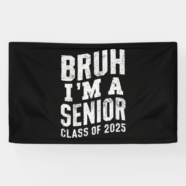Bruh I bin Senior Class of 2025 Abschluss Banner (Horizontal)