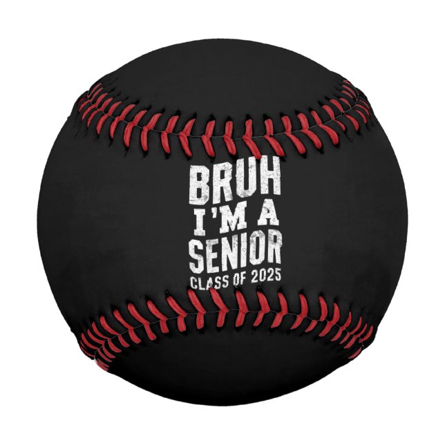 Bruh I bin Senior Class of 2025 Abschluss Baseball (Vorderseite)