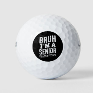 Bruh I bin Senior Class of 2025 Abschluss Golfball