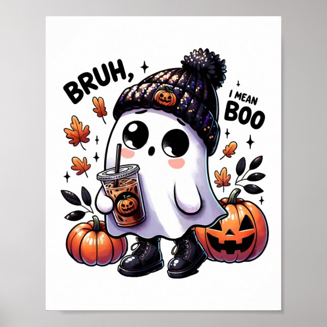 Bruh I Gemein Boo Funny Ghost Kürbislaterne Kaffee Poster (Vorne)