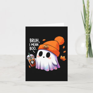 Bruh I Gemein Boo Funny Halloween Kostüme Männer F Karte