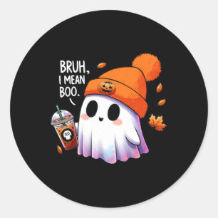 Bruh I Gemein Boo Funny Halloween Kostüme Männer F Runder Aufkleber