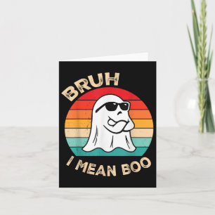 Bruh I Gemein Boo Kleinkind Boys Kids Ghost Hallow Karte