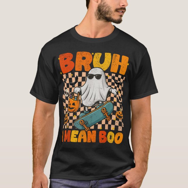Bruh I Gemein Boo Skateboard Ghost Halloween T-Shirt (Vorderseite)