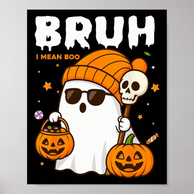 Bruh I Gemein Boo Trick or Treat Halloween Ghost B Poster (Vorne)