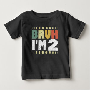 Bruh I m 2 2. Geburtstag Vintag Funny Girl Boy Baby T-shirt