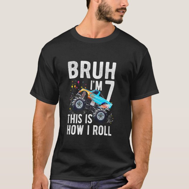 Bruh I m 7 Year Old Shirt 7th Birthday Boy Monster (Vorderseite)