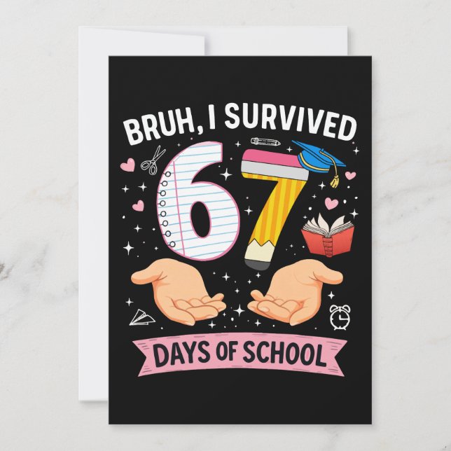 Bruh I survived 67 days of school Einladung (Vorderseite)