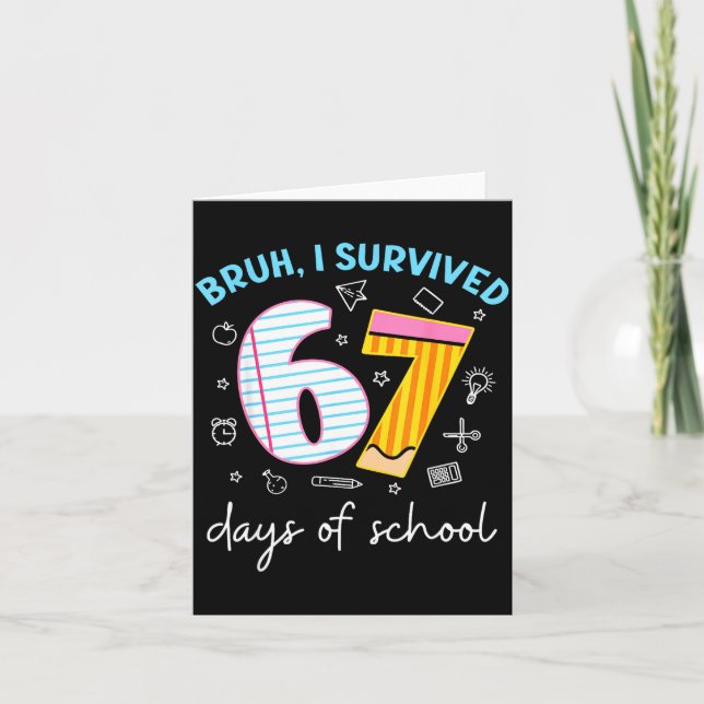 Bruh I Survived 67 Days Of School Funny Six Seven  Karte (Vorderseite)