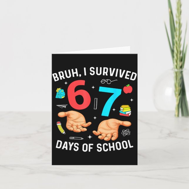 Bruh I Survived 67 Days Of School Funny Six Seven  Karte (Vorderseite)