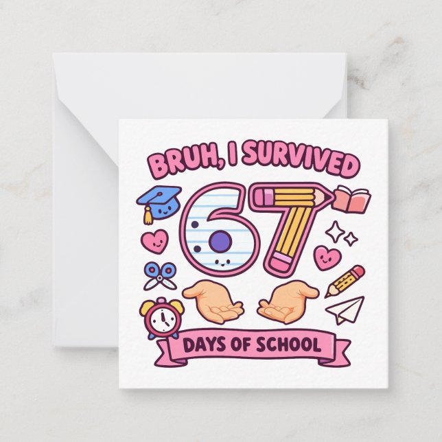 Bruh I survived 67 days of school Mitteilungskarte (Vorderseite)