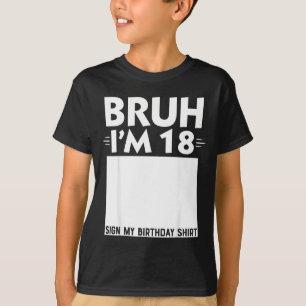 Bruh Ich bin 18 Jahre alte Geschenke 18. Geburtsta T-Shirt