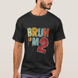 Bruh, ich bin 2 Jahre alt, Geschenk für Jungs Mädc T-Shirt