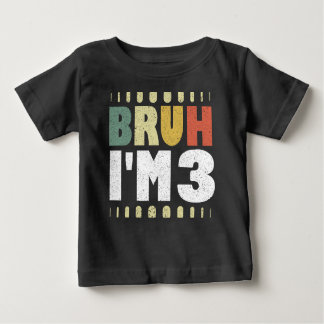 Bruh, ich bin 3. Geburtstag Vintager Funny Girl an Baby T-shirt