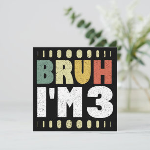 Bruh, ich bin 3. Geburtstag Vintager Funny Girl an Einladung