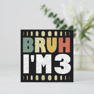 Bruh, ich bin 3. Geburtstag Vintager Funny Girl an Einladung