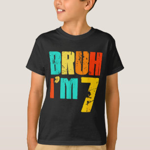 Bruh ich bin 7 Lustig 7. Geburtstag Junge 7 Jahre T-Shirt