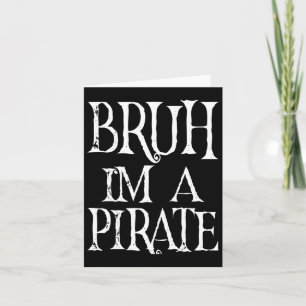 Bruh, ich bin ein PiratenHalloween zum Geburtstag, Karte