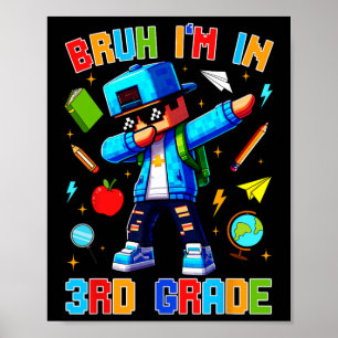 Bruh ich bin in der 3. Klasse Dabbing Lustiger Gam Poster