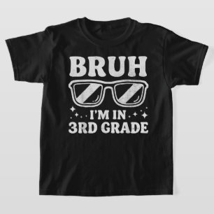 Bruh ich bin in der 3. Klasse Kids Shirt