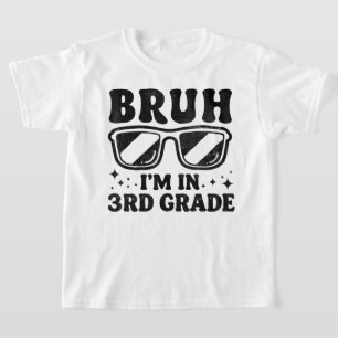 Bruh ich bin in der 3. Klasse Kids Shirt