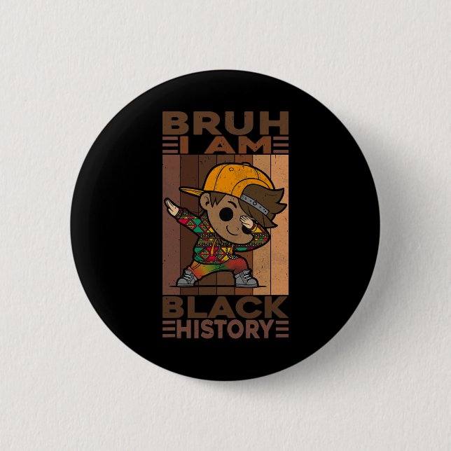 Bruh ich bin Schwarzer Geschichtsmonat Kinder Jung Button (Vorderseite)