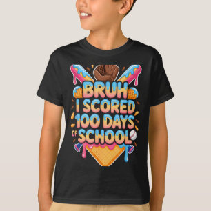 Bruh ich habe 100 Tage Schulbaseball-Eiscreme gesc T-Shirt