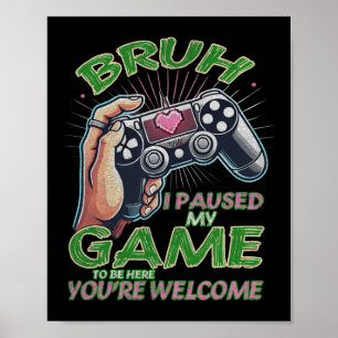 Bruh, ich habe mein Spiel unterbrochen, um hier zu Poster
