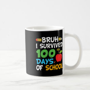 Bruh ich überlebte 100 Tage der Schule 100. Tag de Kaffeetasse