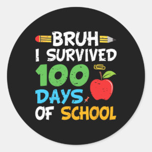 Bruh ich überlebte 100 Tage der Schule 100. Tag de Runder Aufkleber