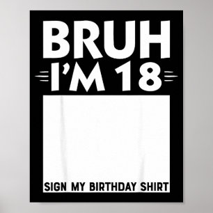 Bruh Im 18 Jahre alte Geschenke 18. Geburtstag Jun Poster