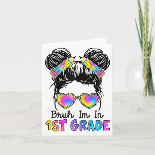Bruh Im 1. Klasse Messy Bun Erster Schultag Karte