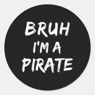 Bruh Im A Pirate Costume Funny Lazy Halloween _1 Runder Aufkleber