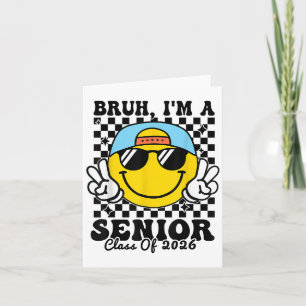 Bruh Im a Senior - Cl of 2026 Abschluss Senior 20 Karte