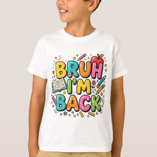 Bruh I'm Back Shirt | Lustiges Retro-Schul-T-Shirt