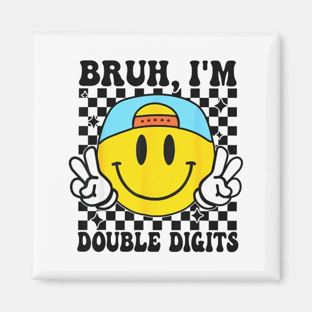 Bruh I'm Double Digits 10 Year Old Boy Birthday 10 Magnet (Vorne)