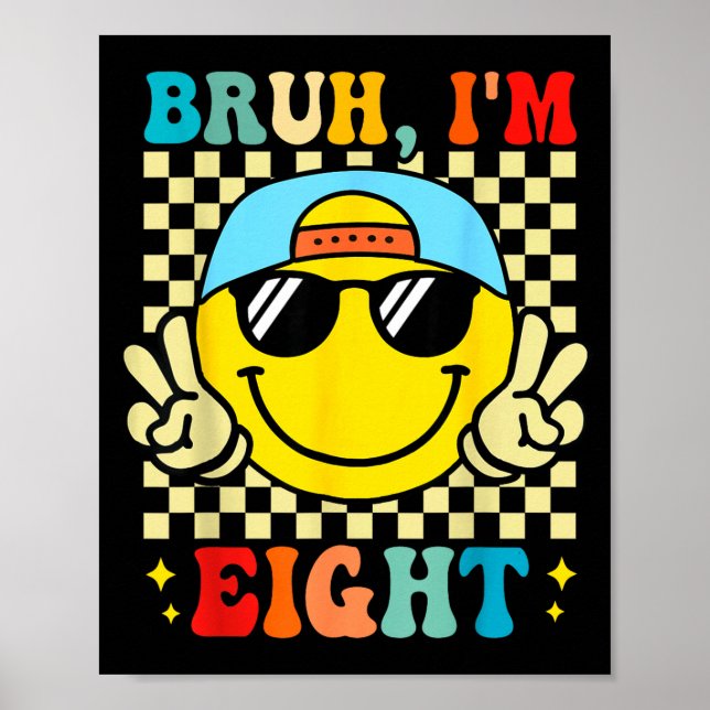 Bruh I'm Eight 8 8th Birthday Groovy Boys Girls 8  Poster (Vorne)