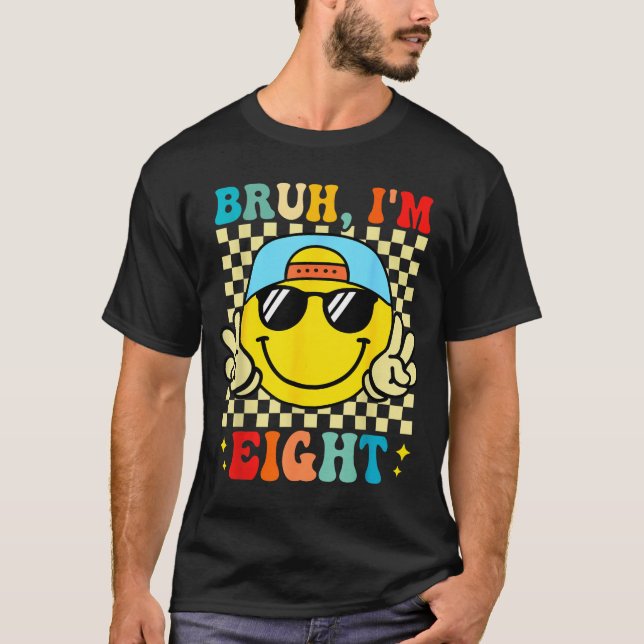 Bruh I'm Eight 8 8th Birthday Groovy Boys Girls 8  T-Shirt (Vorderseite)