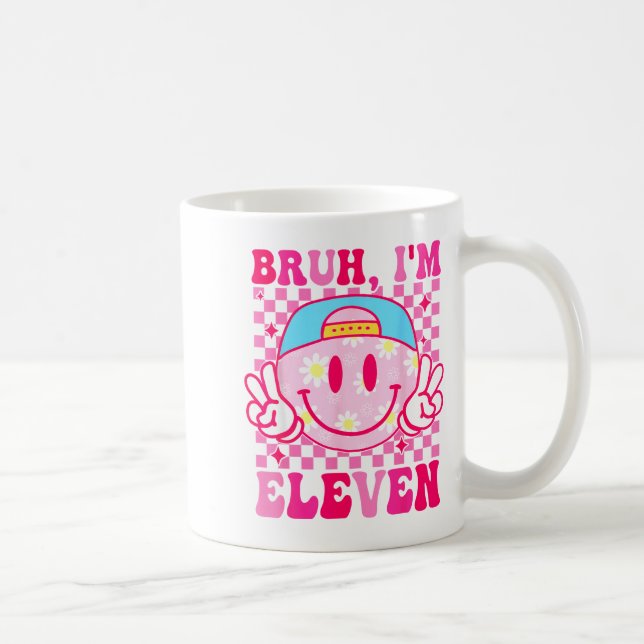 Bruh I'm Eleven 11 11th Birthday Girls Groovy 11 Y Kaffeetasse (Rechts)