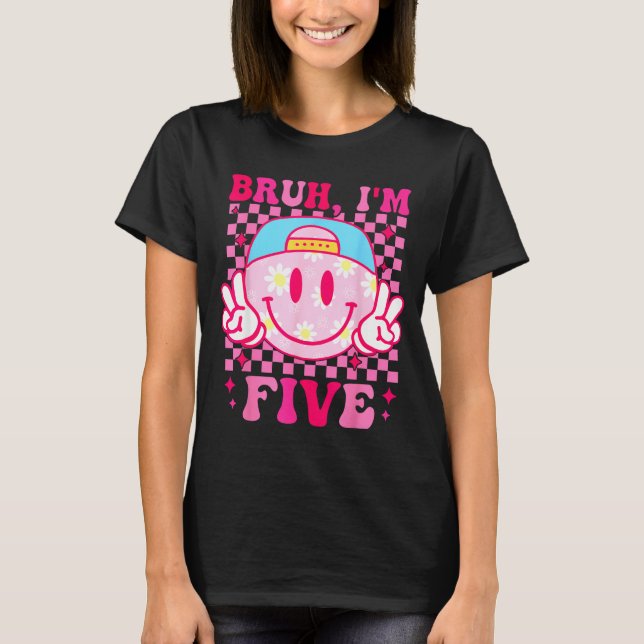 Bruh I'm Five 5 5th Birthday Girls Groovy 5 Years  T-Shirt (Vorderseite)