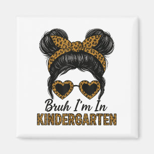Bruh Im Kindergarten, Messy Bun Leopard Magnet