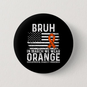 Bruh im März tragen wir Orange Autismus Awareness Button