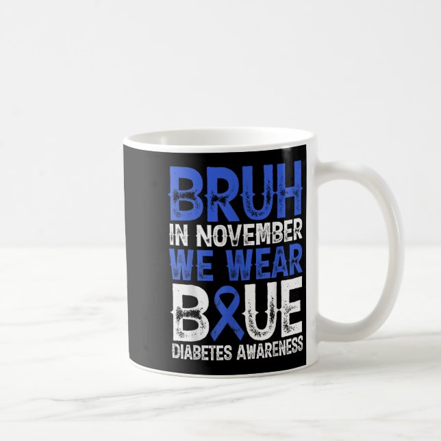 Bruh im November tragen wir das Bewusstsein für Bl Kaffeetasse (Rechts)
