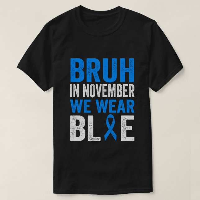 Bruh im November tragen wir die blauen Diabetes-Aw T-Shirt (Design vorne)