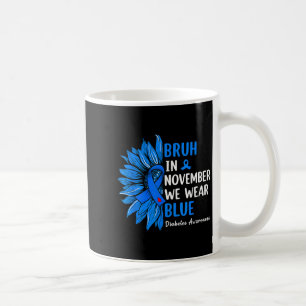 Bruh im November tragen wir Ribbon Blue Sunflower  Kaffeetasse