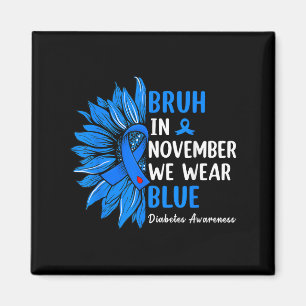 Bruh im November tragen wir Ribbon Blue Sunflower  Magnet