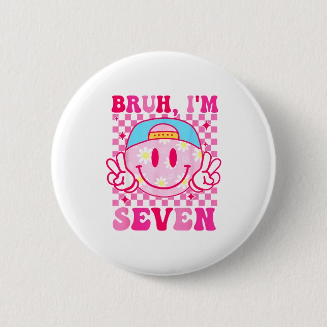 Bruh I'm Seven 7 7th Birthday Girls Groovy 7 Years Button (Vorderseite)