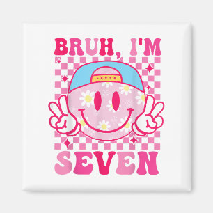 Bruh Im Seven 7. Geburtstag Groovy Girls 7 Jahre Magnet